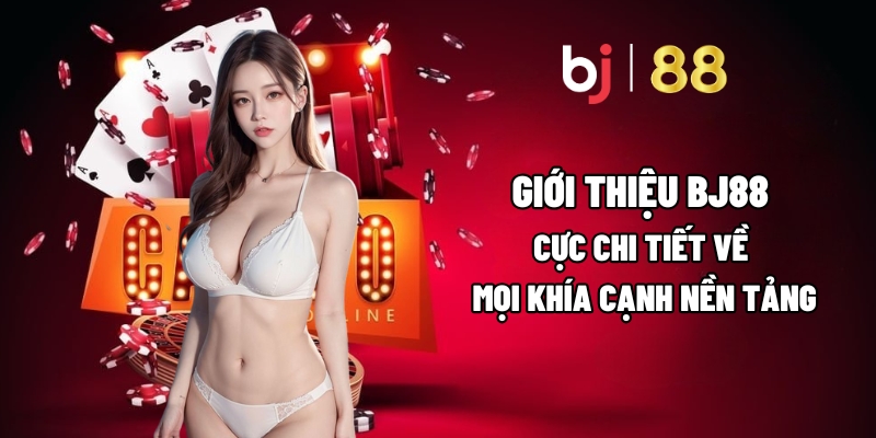 Giới thiệu BJ88